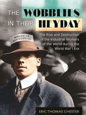 cover image of The Wobblies in Their Heyday